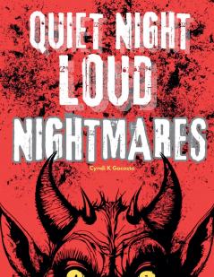 Quiet Night Loud Nightmares