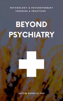 Beyond Psychiatry