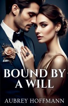 Bound by a Will
