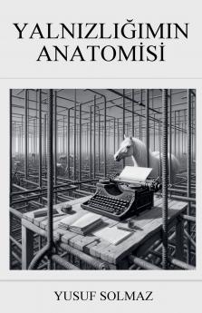 Yaln?zl???m?n Anatomisi