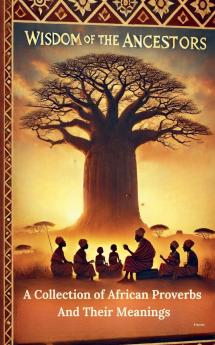 Wisdom Of The Ancestors