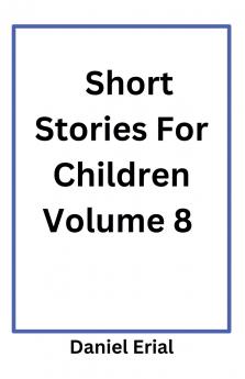 Short Stories For Children Volume 8