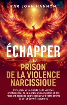 Échapper à la prison de la violence narcissique