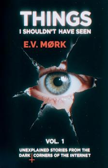 Things I Shouldn't Have Seen - Vol. 1