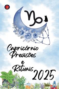 Capricórnio Previsões e Rituais 2025