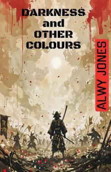 Darkness and Other Colours
