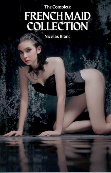 The Complete French Maid Collection