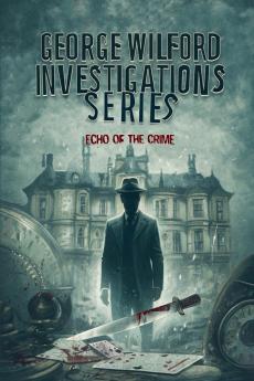 George Wilford Investigations Series