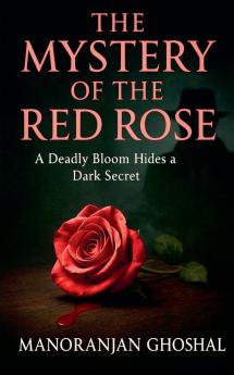 The Mystery of the Red Rose