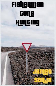 Fisherman Gone Hunting
