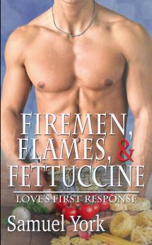 Firemen Flames and Fettuccine
