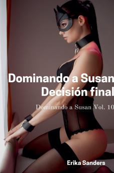 Dominando a Susan. Decisión final