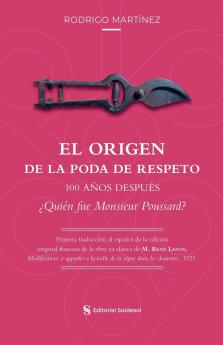 El origen de la poda de respeto 100 años después ¿Quién fue Monsieur Poussard?