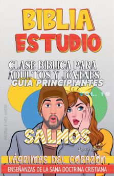 Clase Bíblica para Adultos y Jóvenes: Guía Principiantes: Salmos (Clase Bíblica Dominical Para Jóvenes Y Adultos) (Spanish Edition)