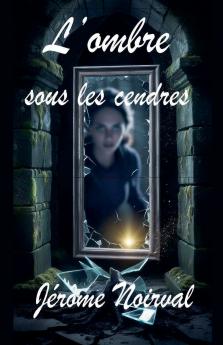 L'ombre sous les cendres
