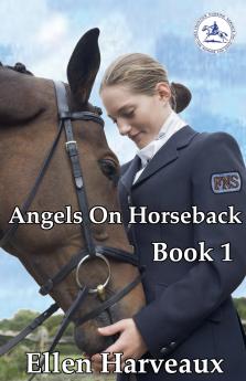Angels On Horseback Book 1