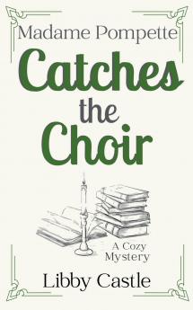 Madame Pompette Catches the Choir