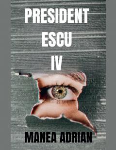 PRESIDENT ESCU IV