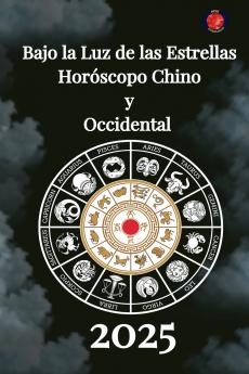Bajo la Luz de las  Estrellas  Hor��scopo Chino  y  Occidental  2025