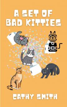 A Set of Bad Kitties