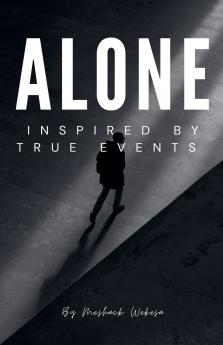 ALONE Inspired By True Events
