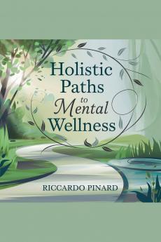 Holistic Paths to Mental Wellness