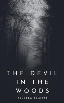 The Devil In the Woods