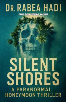 Silent Shores A Paranormal Honeymoon Thriller