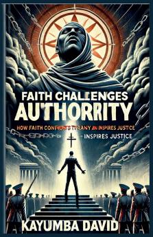 Faith Challenges Authority