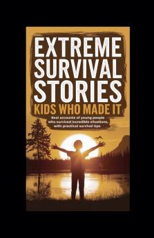 Extreme Survival Stories
