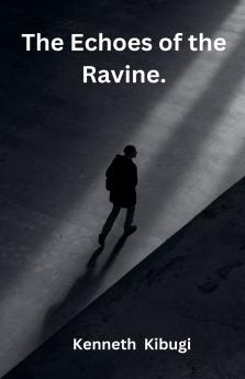 The Echoes of the Ravine.
