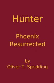 Hunter - Phoenix Resurrected