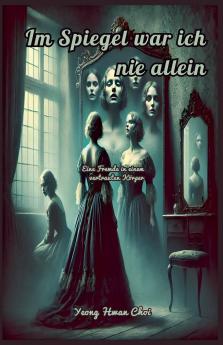 Im Spiegel war ich nie allein