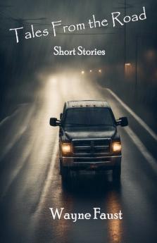 Tales From the Road - Short Stories