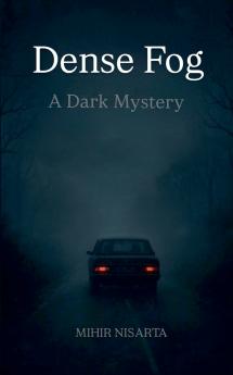 Dense Fog - A Dark Mystery