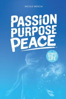 Passion Purpose Peace