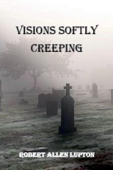 Visions Softly Creeping
