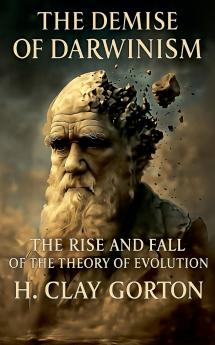The Demise of Darwinism