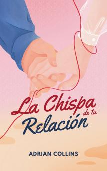 La Chispa de tu Relaci��n