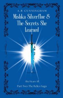 Mishka Silverfloe and the Secrets she Learned