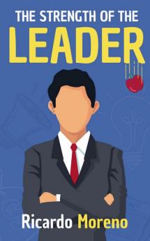 The Strength of the Leader