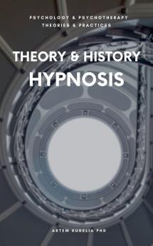 Theory & History of Hypnosis