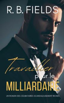 Travailler pour le Milliardaire