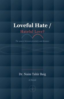 Loveful Hate / Hateful Love?