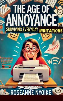 The Age of Annoyance