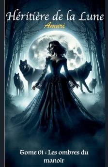 Héritière de la lune - Tome 01