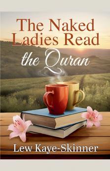 The Naked Ladies Read the Quran