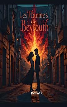 Les Flammes de Beyrouth