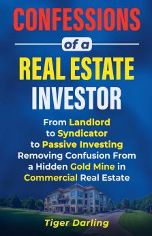 Confessions of a Real Estate Investor
