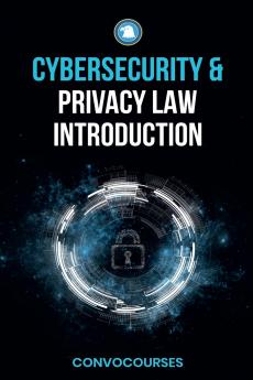 Cybersecurity and Privacy Law Introduction